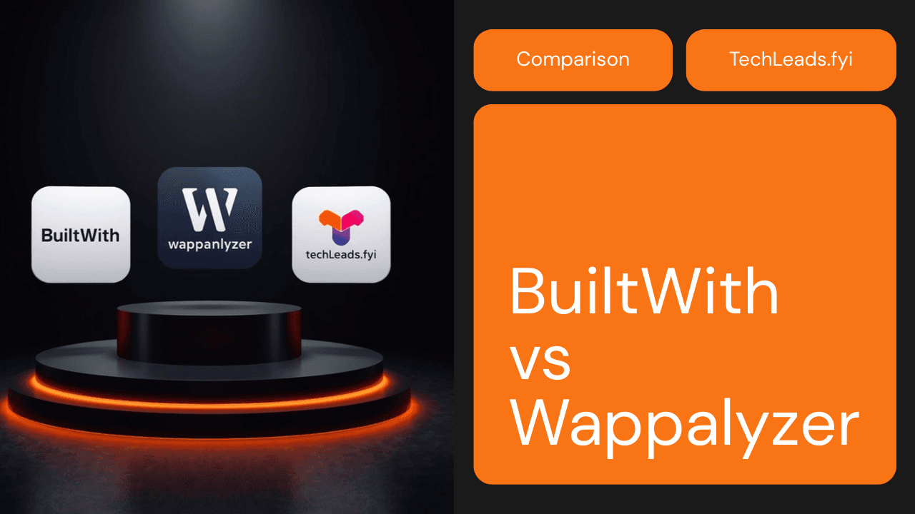 BuiltWith vs Wappalyzer vs TechLeads.fyi: Complete 2026 Comparison